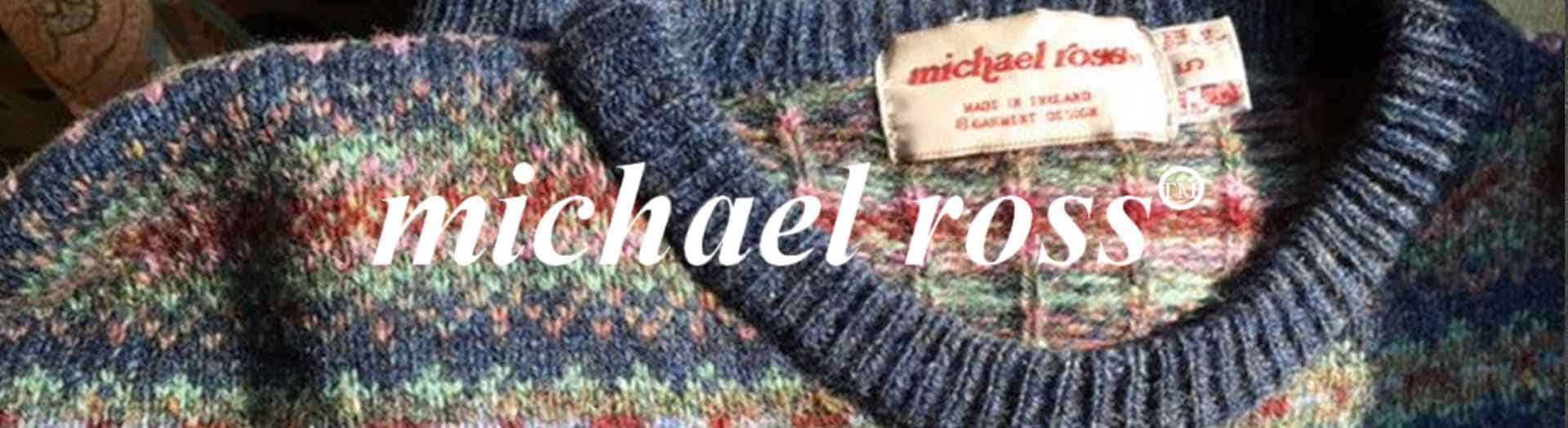 Michael Ross - British Made Wool Jumpers | Handcrafted in Thatcham 